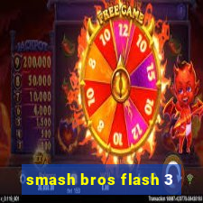 smash bros flash 3